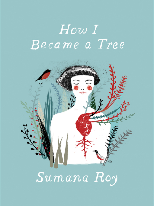 Title details for How I Became a Tree by Sumana Roy - Available